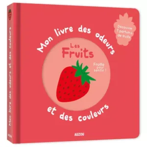 mon livre des odeurs et des couleurs les fruits